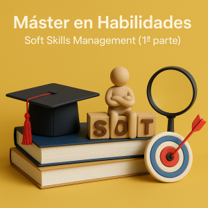 Máster en Habilidades Soft Skills Management: Liderazgo Personal y Productividad Consciente
