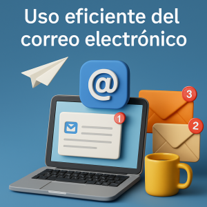 Uso eficiente del correo electrónico