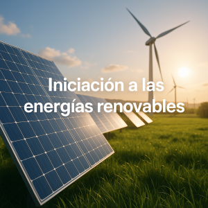 Iniciación a las energías renovables