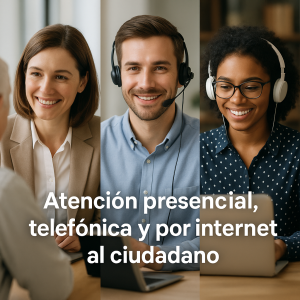 Atención presencial, telefónica y por internet al ciudadano